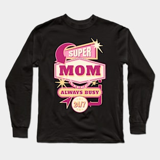 Super mom always busy tee Long Sleeve T-Shirt